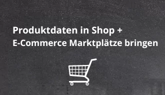 Produktdaten einfach in Shop/E-Commerce Marktplätze bringen