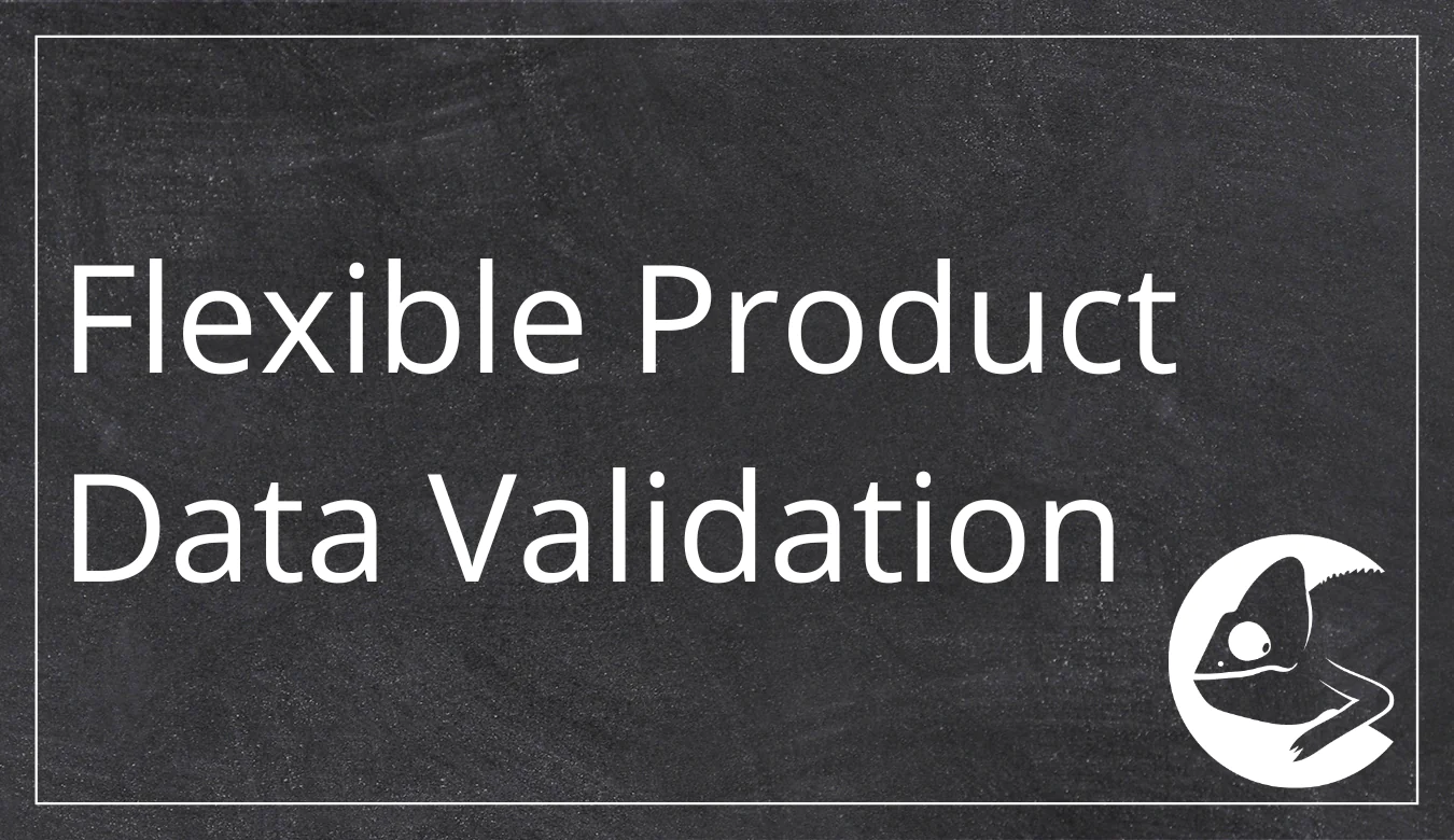 flexible product data validation